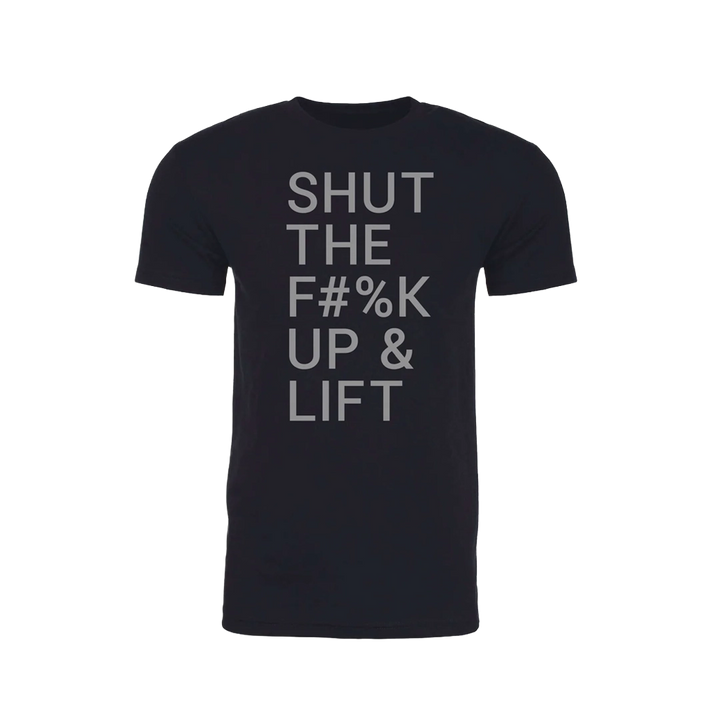 STFU &amp; Lift Tee