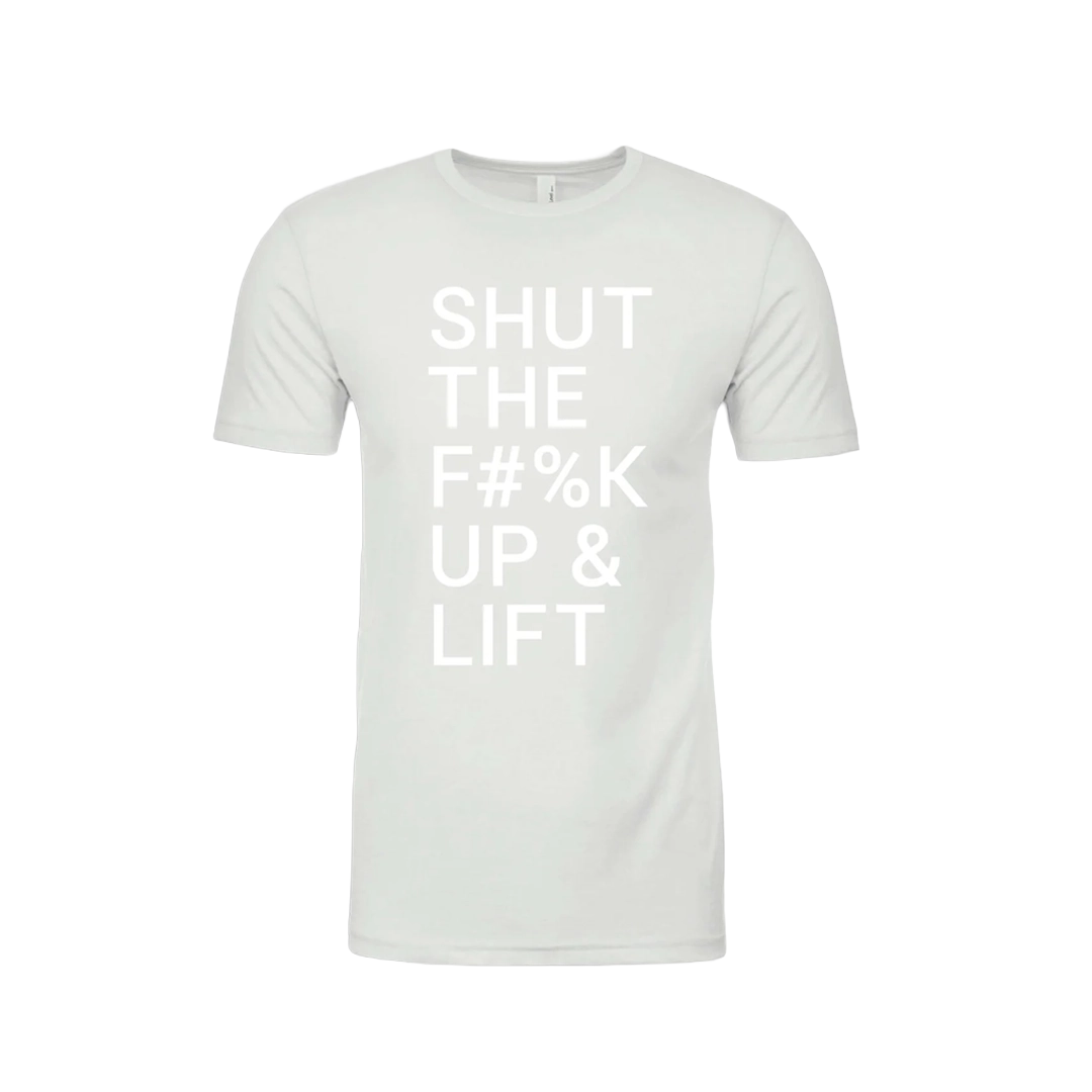 STFU &amp; Lift Tee