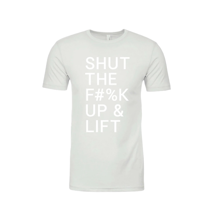 STFU &amp; Lift Tee